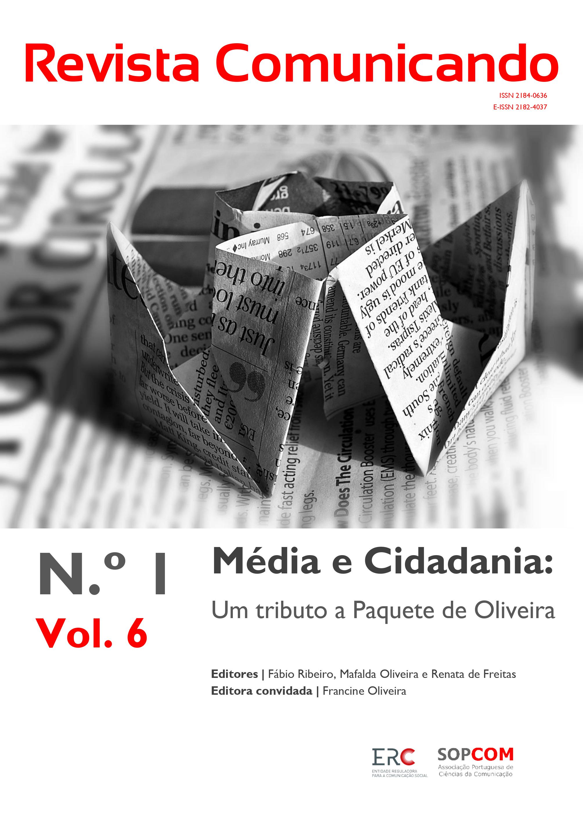					Ver Vol. 6 N.º 1 (2017): Média e Cidadania: Um Tributo a Paquete de Oliveira
				